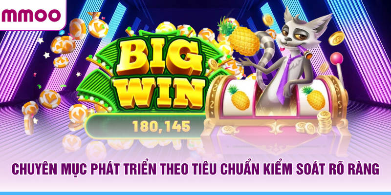Nổ Hũ MMOO - Khám Phá Cơ Chế Trò Chơi Và Các Tính Năng 2026 5 Chuyên mục nổ hũ MMOO phát triển theo tiêu chuẩn kiểm soát rõ ràng
