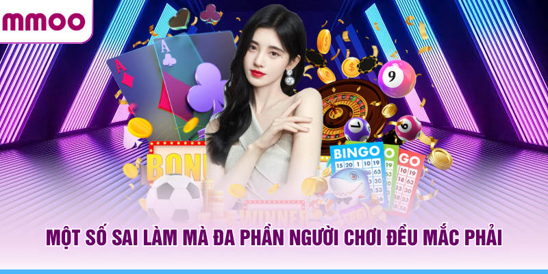 Hướng Dẫn MMOO - Tổng Hợp Các Bước Cơ Bản Cho Tân Thủ 2026 13 Một số sai làm mà đa phần người chơi MMOO đều mắc phải